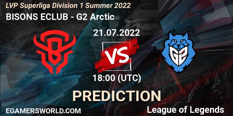 Pronósticos BISONS ECLUB - G2 Arctic. 21.07.22. LVP Superliga Division 1 Summer 2022 - LoL