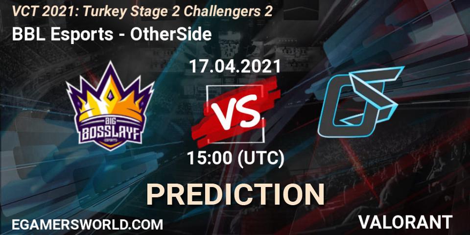 Pronósticos BBL Esports - OtherSide. 17.04.2021 at 15:00. VCT 2021: Turkey Stage 2 Challengers 2 - VALORANT