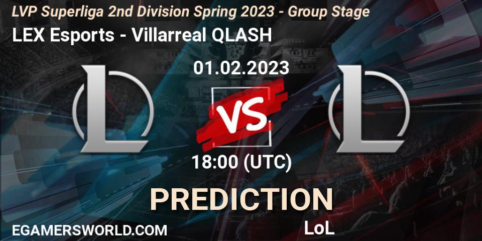 Pronósticos LEX Esports - Villarreal QLASH. 01.02.23. LVP Superliga 2nd Division Spring 2023 - Group Stage - LoL