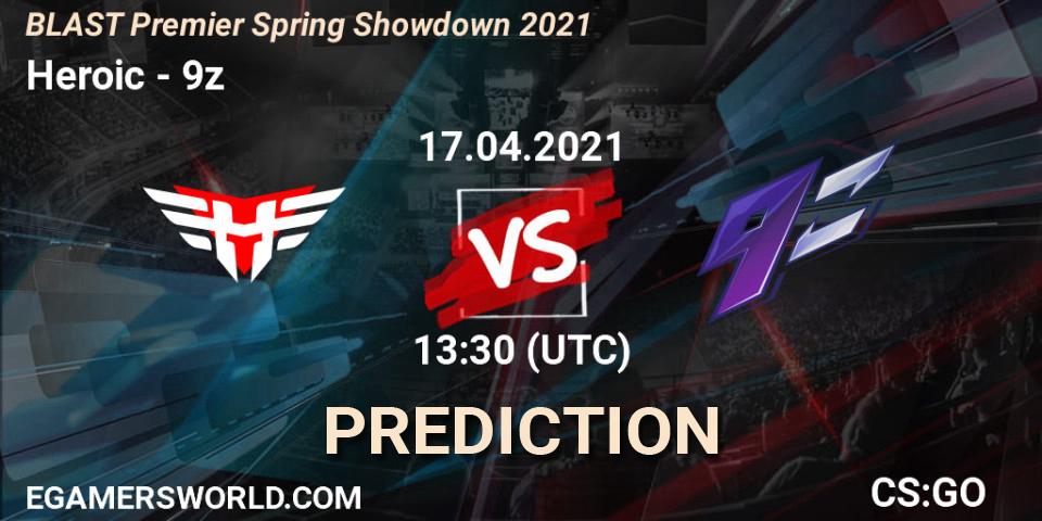 Pronósticos Heroic - 9z. 17.04.2021 at 13:30. BLAST Premier Spring Showdown 2021 - Counter-Strike (CS2)