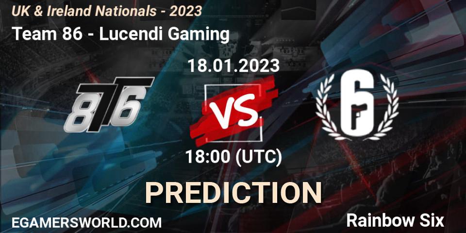 Pronósticos Team 86 - Lucendi Gaming. 18.01.2023 at 18:00. UK & Ireland Nationals - 2023 - Rainbow Six