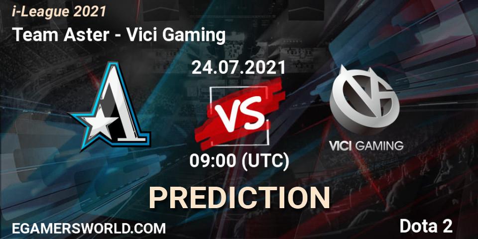 Pronósticos Team Aster - Vici Gaming. 24.07.2021 at 09:06. i-League 2021 Season 1 - Dota 2