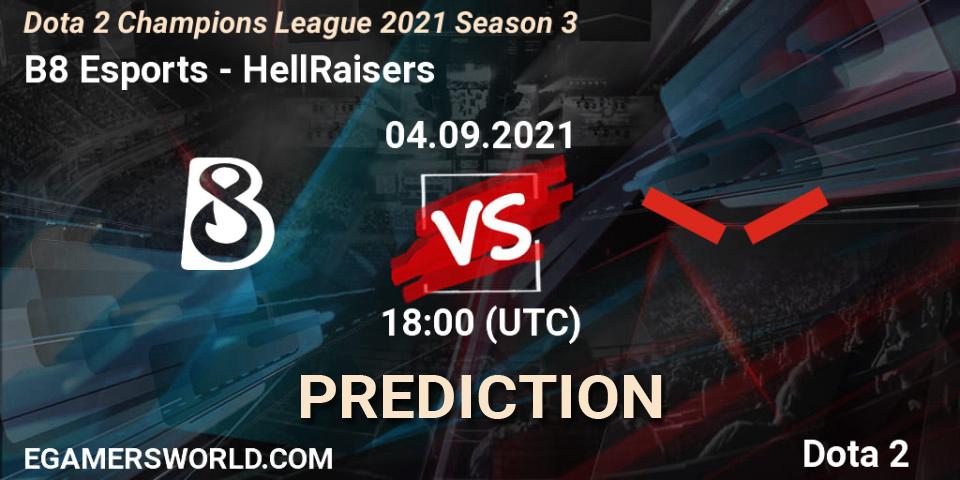 Pronósticos B8 Esports - HellRaisers. 04.09.2021 at 18:00. Dota 2 Champions League 2021 Season 3 - Dota 2