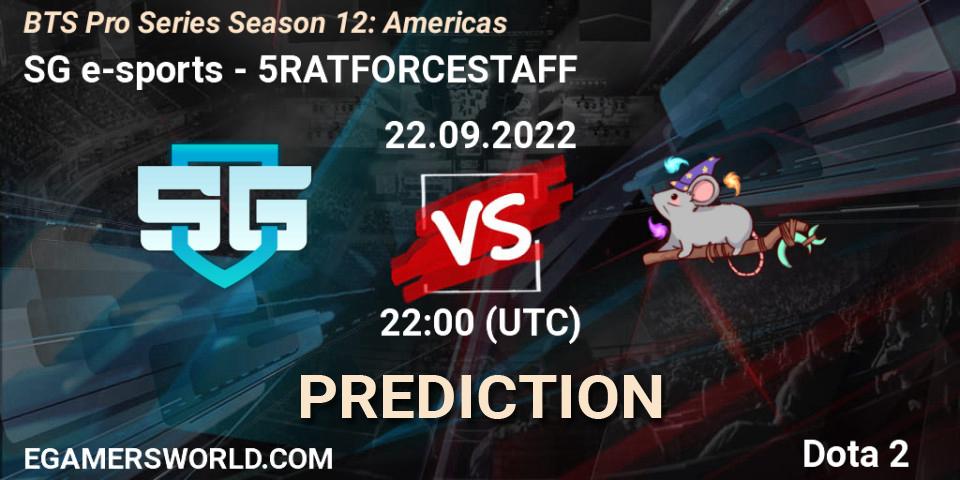 Pronósticos SG e-sports - 5RATFORCESTAFF. 22.09.22. BTS Pro Series Season 12: Americas - Dota 2
