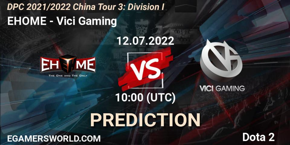 Pronósticos EHOME - Vici Gaming. 12.07.22. DPC 2021/2022 China Tour 3: Division I - Dota 2