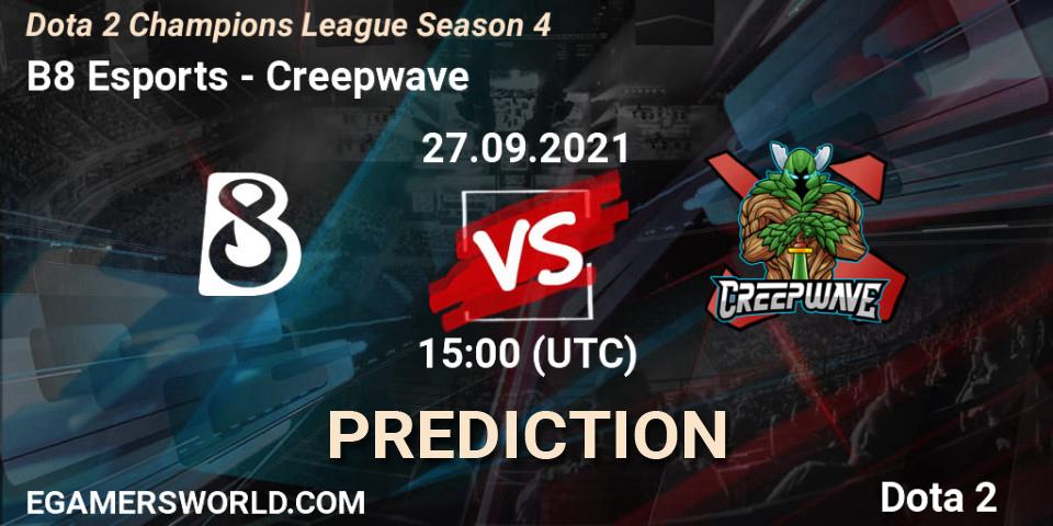 Pronósticos B8 Esports - Creepwave. 27.09.2021 at 15:24. Dota 2 Champions League Season 4 - Dota 2