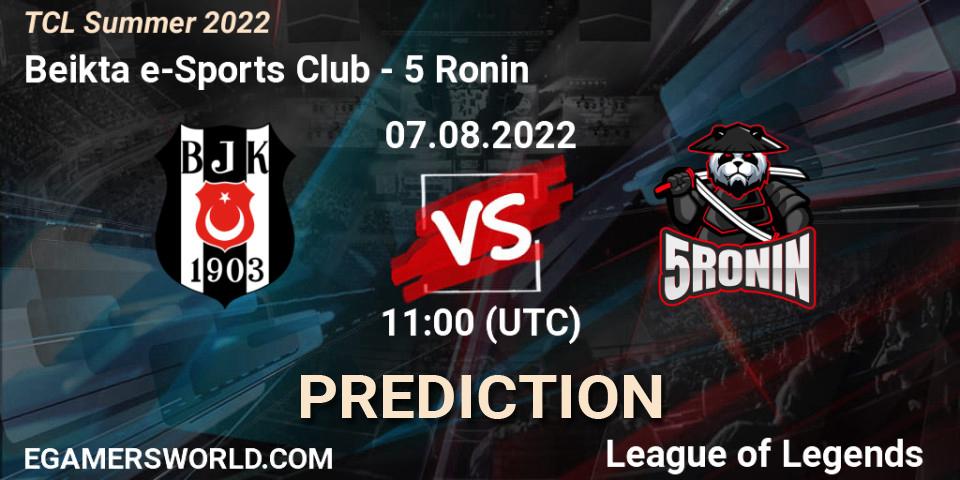 Pronósticos Beşiktaş e-Sports Club - 5 Ronin. 06.08.2022 at 11:00. TCL Summer 2022 - LoL