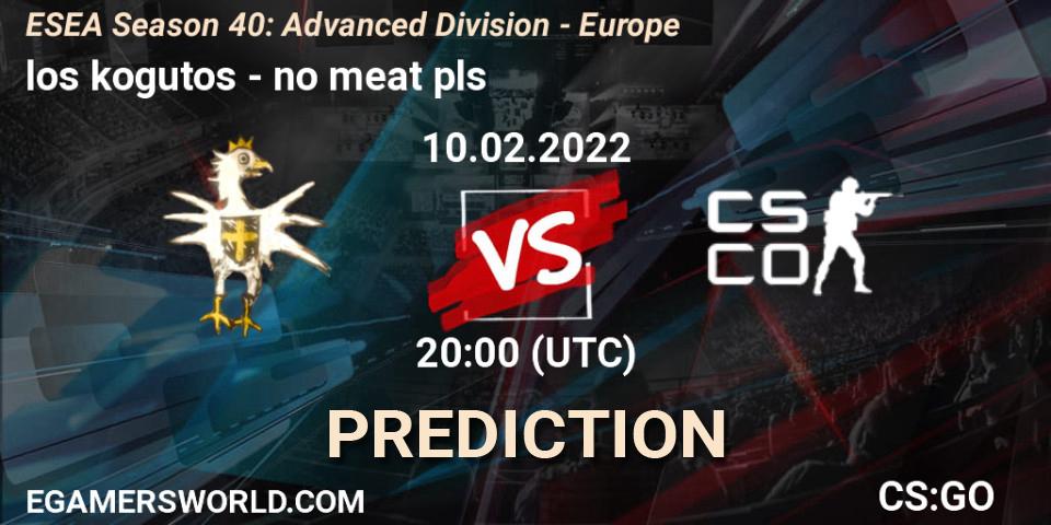 Pronósticos los kogutos - no meat pls. 10.02.2022 at 20:00. ESEA Season 40: Advanced Division - Europe - Counter-Strike (CS2)