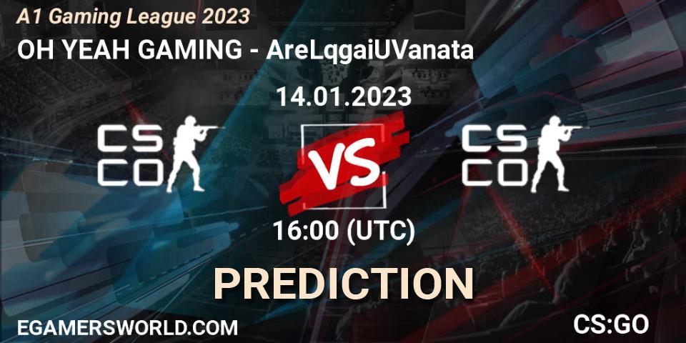Pronósticos OH YEAH GAMING - AreLqgaiUVanata. 14.01.23. A1 Gaming League 2023 - CS2 (CS:GO)
