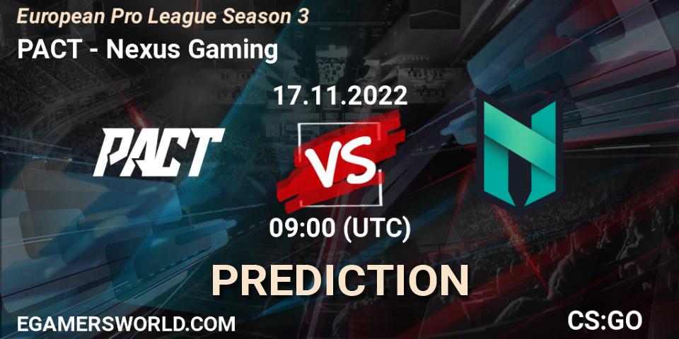 Pronósticos PACT - Nexus Gaming. 17.11.22. European Pro League Season 3 - CS2 (CS:GO)