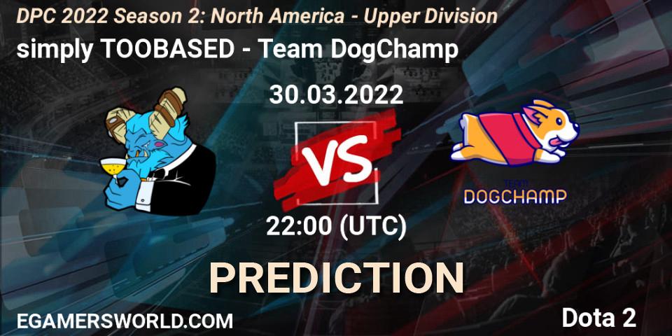 Pronósticos simply TOOBASED - Team DogChamp. 30.03.2022 at 22:11. DPC 2021/2022 Tour 2 (Season 2): NA Division I (Upper) - ESL One Spring 2022 - Dota 2
