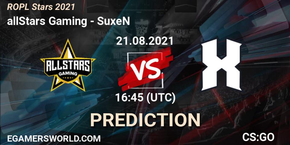 Pronósticos allStars Gaming - SuxeN. 21.08.2021 at 16:45. ROPL Stars 2021 - Counter-Strike (CS2)