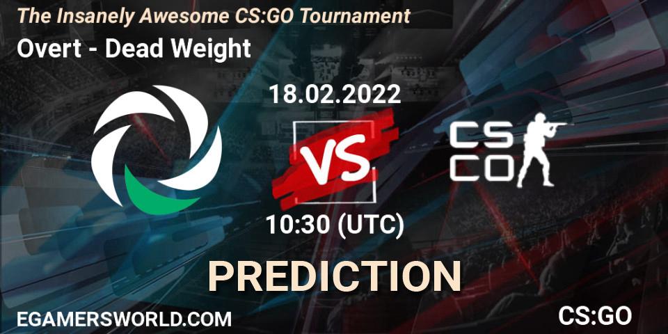 Pronósticos Overt - Dead Weight. 18.02.22. The Insanely Awesome CS:GO Tournament - CS2 (CS:GO)