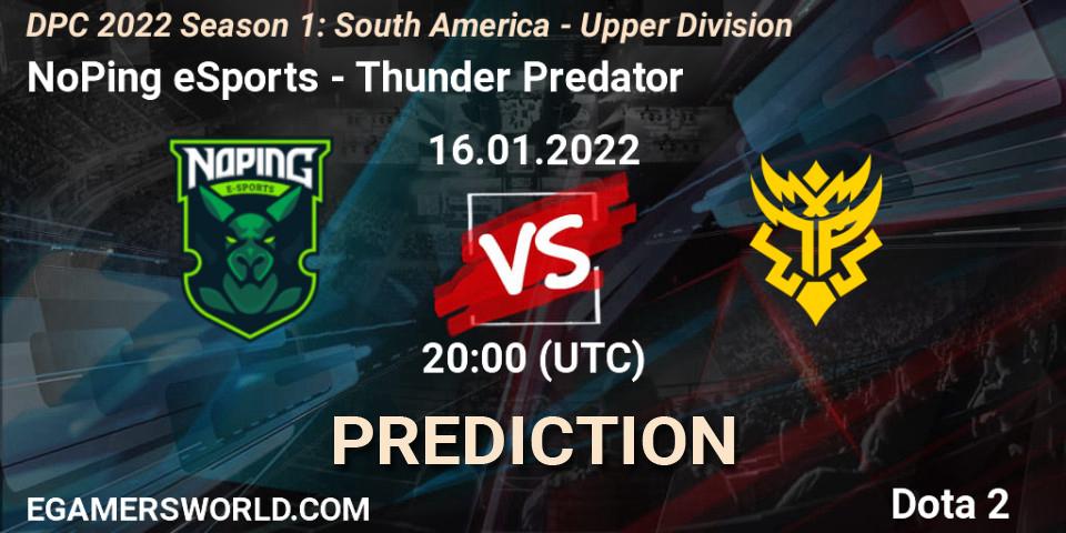 Pronósticos NoPing eSports - Thunder Predator. 16.01.22. DPC 2022 Season 1: South America - Upper Division - Dota 2