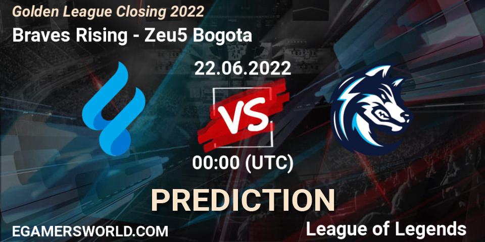 Pronósticos Braves Rising - Zeu5 Bogota. 22.06.2022 at 00:00. Golden League Closing 2022 - LoL