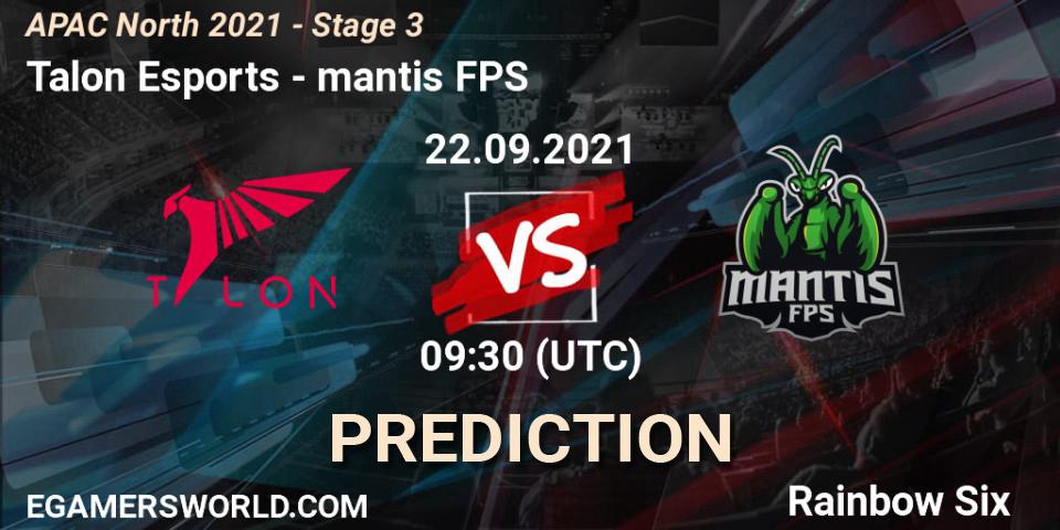 Pronósticos Talon Esports - mantis FPS. 22.09.2021 at 09:30. APAC North 2021 - Stage 3 - Rainbow Six