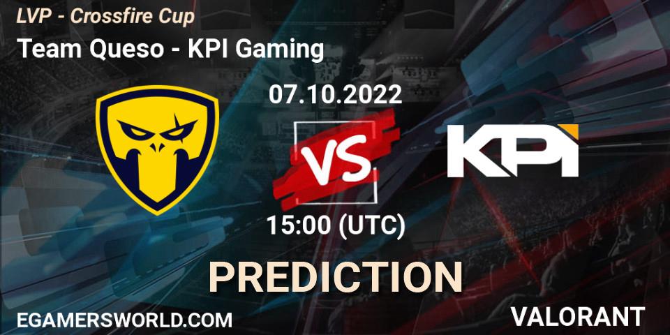 Pronósticos Team Queso - KPI Gaming. 07.10.22. LVP - Crossfire Cup - VALORANT