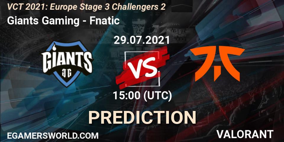 Pronósticos Giants Gaming - Fnatic. 29.07.21. VCT 2021: Europe Stage 3 Challengers 2 - VALORANT