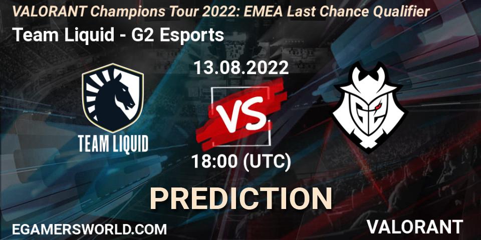 Pronósticos Team Liquid - G2 Esports. 13.08.22. VCT 2022: EMEA Last Chance Qualifier - VALORANT