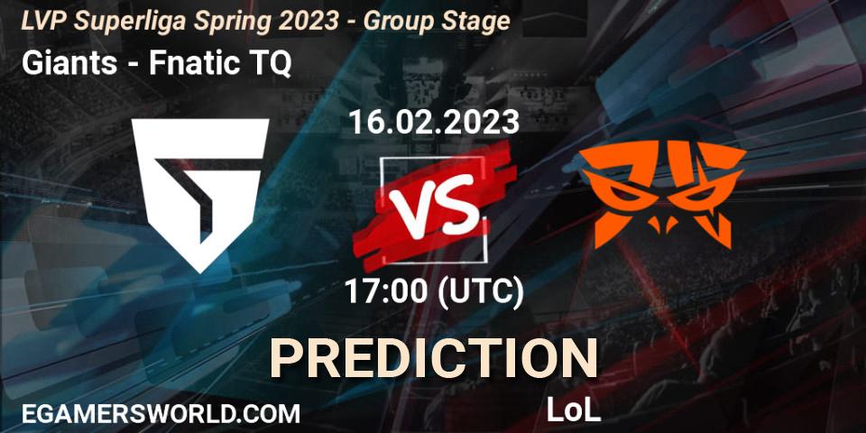 Pronósticos Giants - Fnatic TQ. 16.02.2023 at 18:00. LVP Superliga Spring 2023 - Group Stage - LoL
