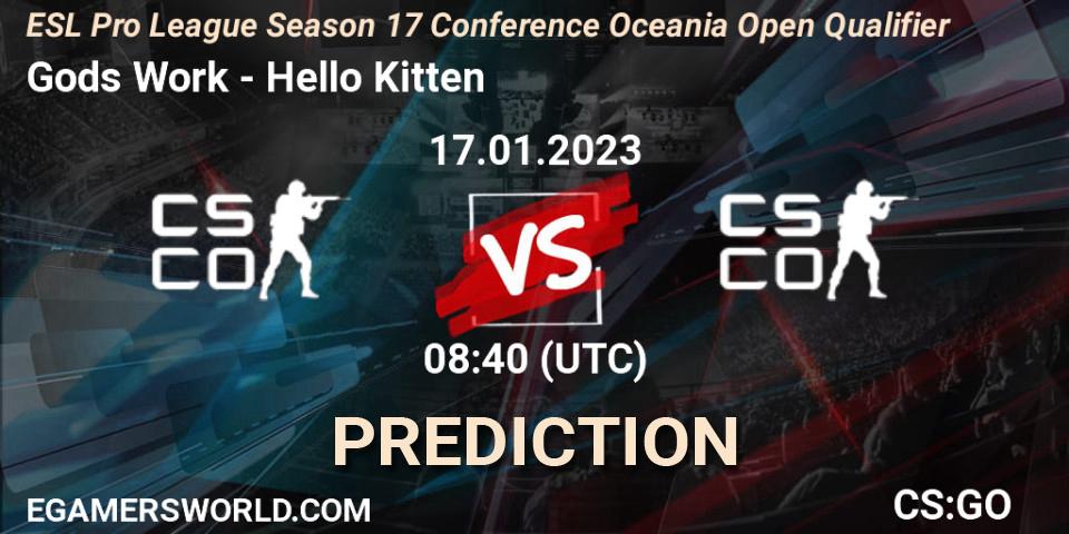 Pronósticos Gods Work - Hello Kitten. 17.01.2023 at 08:40. ESL Pro League Season 17 Conference Oceania Open Qualifier - Counter-Strike (CS2)