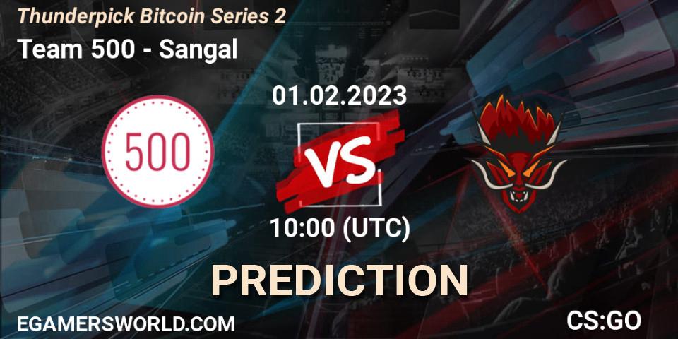 Pronósticos Team 500 - Sangal. 01.02.2023 at 10:00. Thunderpick Bitcoin Series 2 - Counter-Strike (CS2)