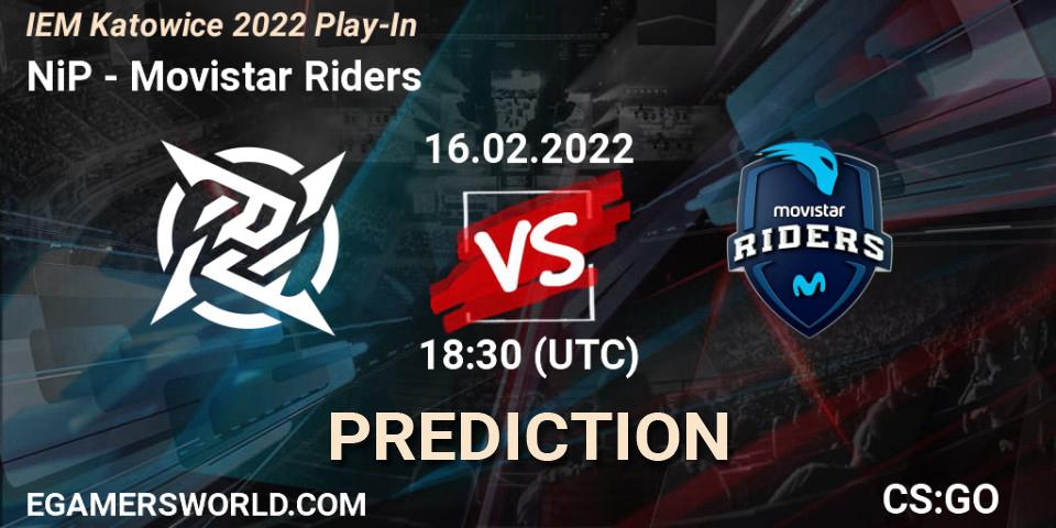 Pronósticos NiP - Movistar Riders. 16.02.2022 at 19:00. IEM Katowice 2022 Play-In - Counter-Strike (CS2)