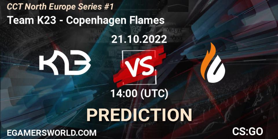 Pronósticos Team K23 - Copenhagen Flames. 21.10.2022 at 15:00. CCT North Europe Series #1 - Counter-Strike (CS2)
