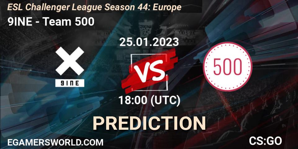 Pronósticos 9INE - Team 500. 25.01.23. ESL Challenger League Season 44: Europe - CS2 (CS:GO)