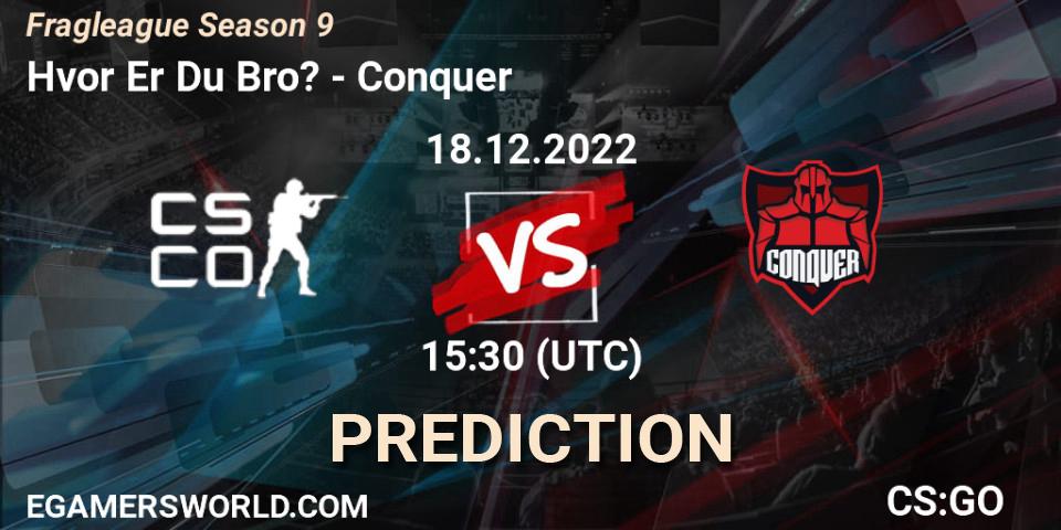 Pronósticos Hvor Er Du Bro? - Conquer. 18.12.2022 at 15:30. Fragleague Season 9 - Counter-Strike (CS2)