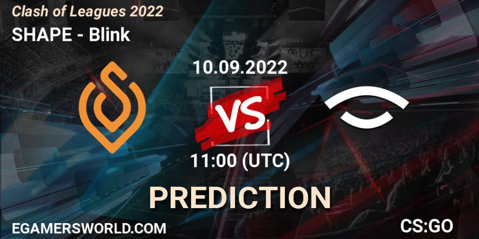 Pronósticos SHAPE - Blink. 10.09.2022 at 11:00. Clash of Leagues 2022 - Counter-Strike (CS2)