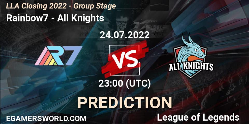 Pronósticos Rainbow7 - All Knights. 24.07.22. LLA Closing 2022 - Group Stage - LoL