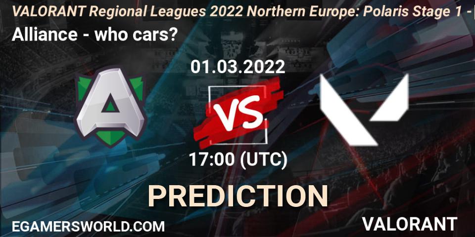 Pronósticos Alliance - who cars?. 01.03.2022 at 17:00. VALORANT Regional Leagues 2022 Northern Europe: Polaris Stage 1 - Regular Season - VALORANT