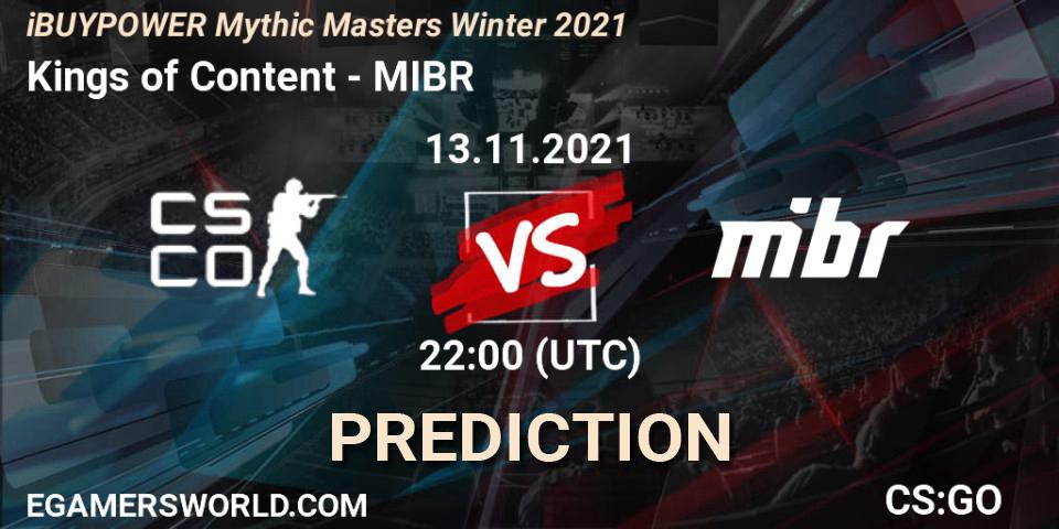 Pronósticos Kings of Content - MIBR. 13.11.2021 at 22:10. iBUYPOWER Mythic Masters Winter 2021 - Counter-Strike (CS2)