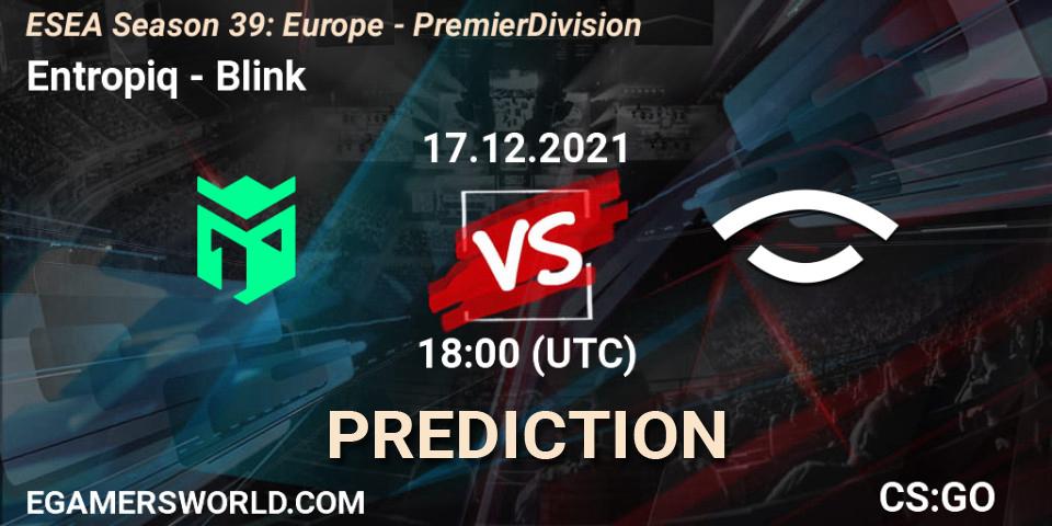 Pronósticos Entropiq - Blink. 17.12.21. ESEA Season 39: Europe - Premier Division - CS2 (CS:GO)