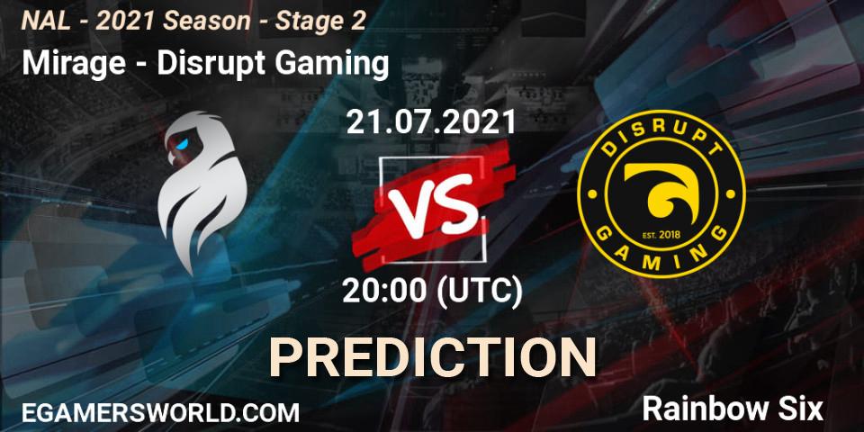 Pronósticos Mirage - Disrupt Gaming. 21.07.2021 at 20:00. NAL - 2021 Season - Stage 2 - Rainbow Six
