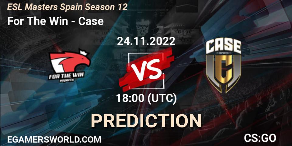 Pronósticos For The Win - Case. 24.11.2022 at 18:00. ESL Masters España Season 12: Online Stage - Counter-Strike (CS2)