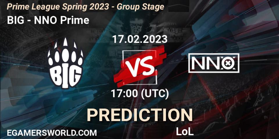 Pronósticos BIG - NNO Prime. 17.02.23. Prime League Spring 2023 - Group Stage - LoL