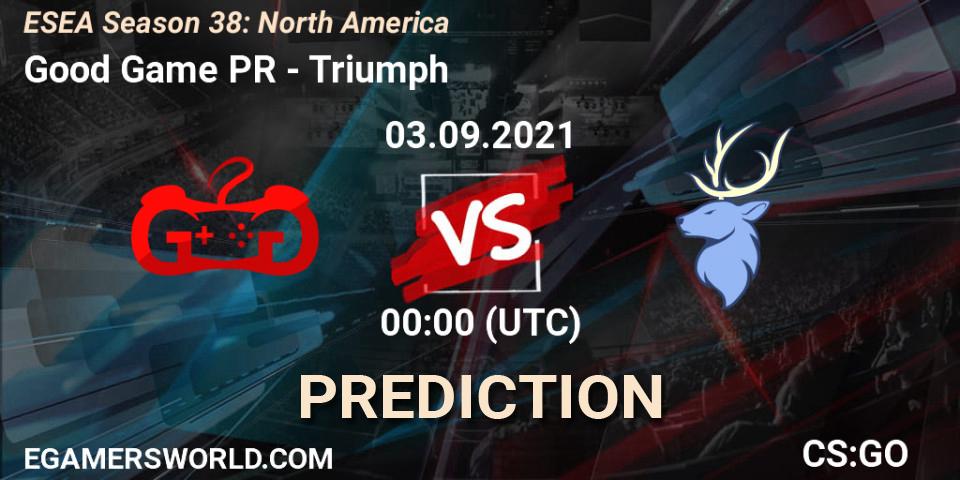 Pronósticos Good Game PR - Triumph. 03.09.21. ESEA Season 38: North America - CS2 (CS:GO)