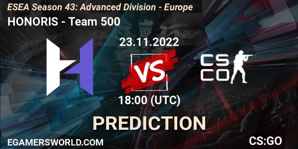 Pronósticos HONORIS - Team 500. 23.11.2022 at 18:00. ESEA Season 43: Advanced Division - Europe - Counter-Strike (CS2)