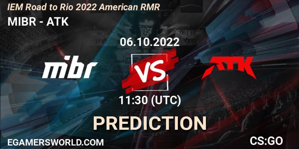 Pronósticos MIBR - ATK. 06.10.2022 at 11:30. IEM Road to Rio 2022 American RMR - Counter-Strike (CS2)