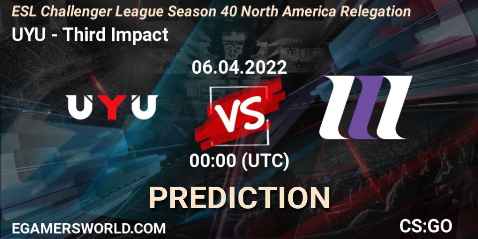 Pronósticos UYU - Third Impact. 06.04.22. ESL Challenger League Season 40 North America Relegation - CS2 (CS:GO)
