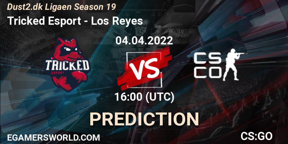 Pronósticos Tricked Esport - Los Reyes. 04.04.2022 at 14:50. Dust2.dk Ligaen Season 19 - Counter-Strike (CS2)