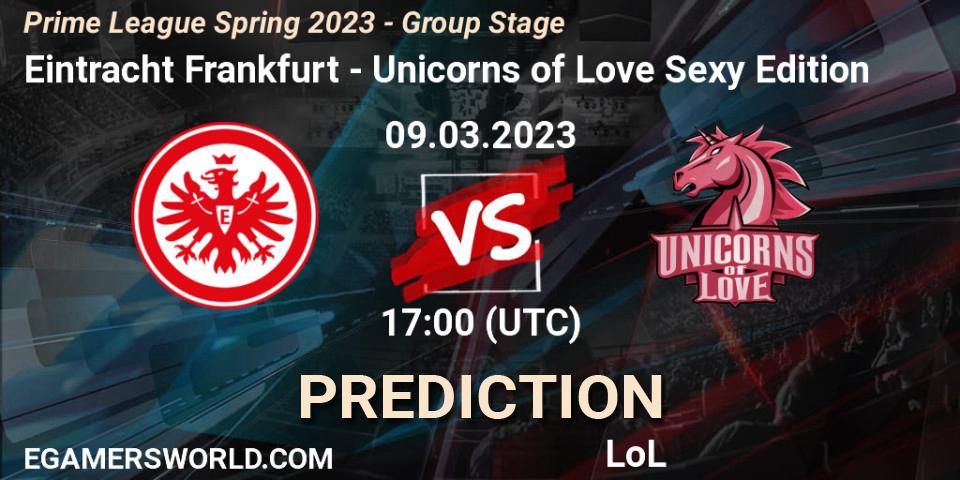 Pronósticos Eintracht Frankfurt - Unicorns of Love Sexy Edition. 09.03.23. Prime League Spring 2023 - Group Stage - LoL
