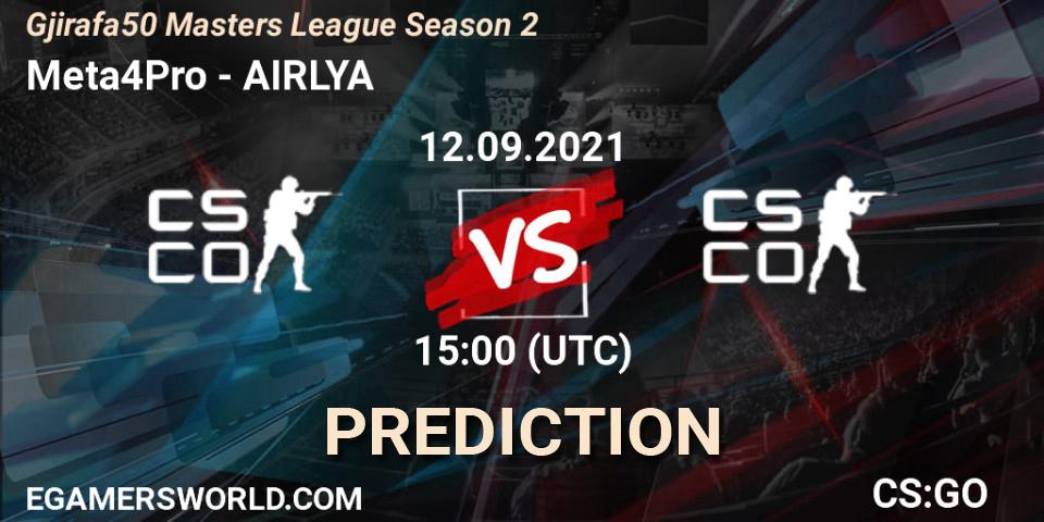 Pronósticos Meta4Pro - AIRLYA. 12.09.2021 at 15:10. Gjirafa50 Masters League Season 2 - Counter-Strike (CS2)