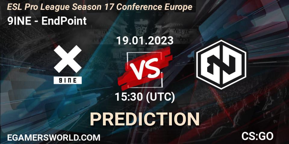 Pronósticos 9INE - EndPoint. 19.01.2023 at 15:30. ESL Pro League Season 17 Conference Europe - Counter-Strike (CS2)