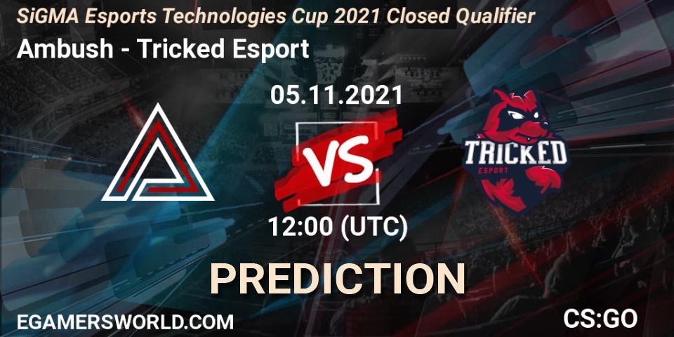 Pronósticos Ambush - Tricked Esport. 05.11.21. SiGMA Esports Technologies Cup 2021 Closed Qualifier - CS2 (CS:GO)