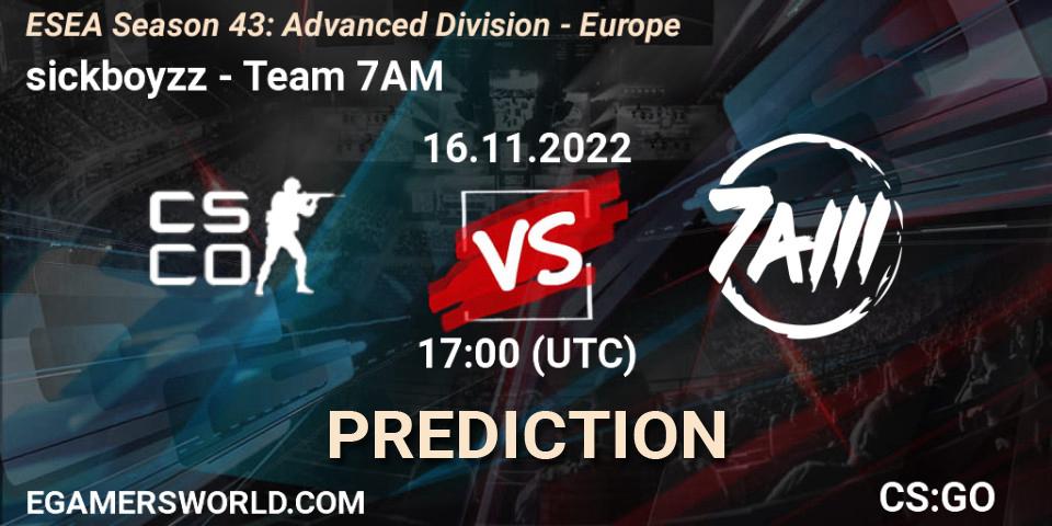 Pronósticos sickboyzz - Team 7AM. 16.11.22. ESEA Season 43: Advanced Division - Europe - CS2 (CS:GO)