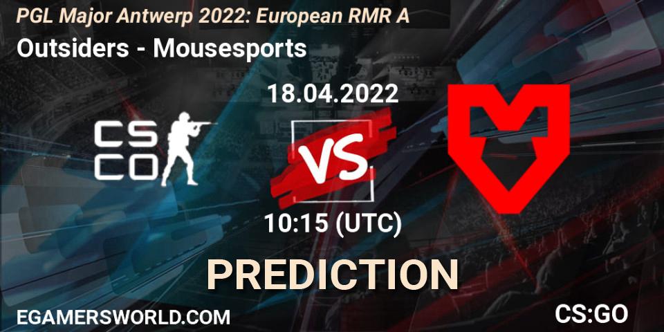 Pronósticos Outsiders - Mousesports. 18.04.2022 at 10:55. PGL Major Antwerp 2022: European RMR A - Counter-Strike (CS2)