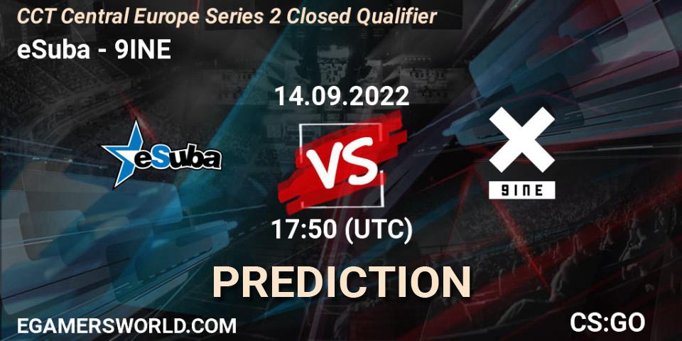 Pronósticos eSuba - 9INE. 14.09.2022 at 17:50. CCT Central Europe Series 2 Closed Qualifier - Counter-Strike (CS2)